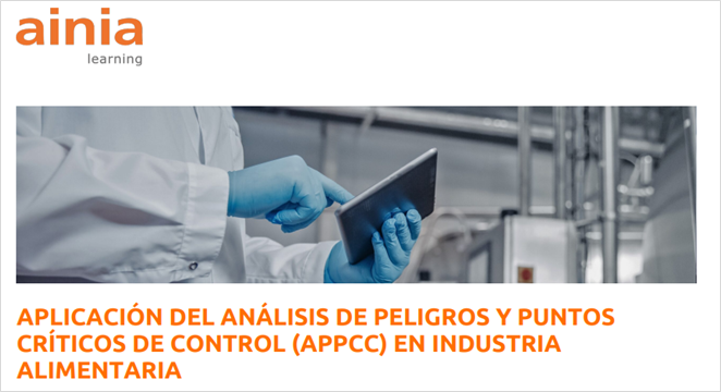  APLICACIÓN DEL ANÁLISIS DE PELIGROS Y PUNTOS CRÍTICOS DE CONTROL (APPCC) EN INDUSTRIA ALIMENTARIA (del 24.09.2025 al 17.12.2025)
